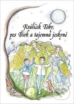 Králíček Toby, pes Birk a tajemná jeskyně - Jana Brnušáková - kniha z kategorie Pohádky