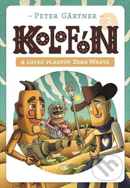 Kolofón a lovec plastov Zero Waste - Peter Gärtner - kniha z kategorie Pohádky