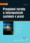 Propojení výroby a informačních systémů v praxi - Jiří Flídr - kniha z kategorie Odborné a naučné