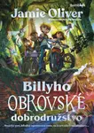Billyho obrovské dobrodružstvo (Kúsok dobrodružstva, štipka priateľstva, kvapka tajomstva a obrovská lyžica mágie...) - kniha z kategorie Beletrie…