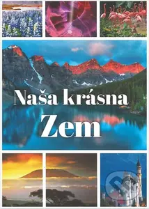 Naša krásna Zem - kniha z kategorie Historie