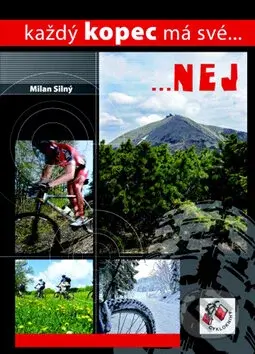 Každý kopec má své... nej - Milan Silný - kniha z kategorie Individuální sporty