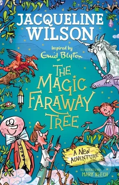The Magic Faraway Tree (A New Adventure) - Jacqueline Wilson, Mark Beech (ilustrátor) - kniha z kategorie Fantasy