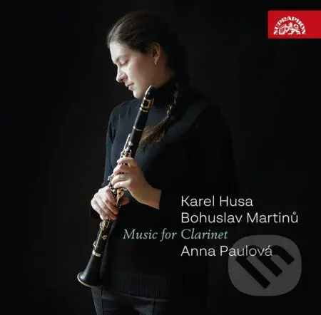 Bohuslav Martinů / Karel Husa: Hudba pro klarinet (Anna Paulová)