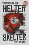 Helter Skelter (Skutečný příběh Mansonovy vraždící sekty) - kniha z kategorie Politologie a politika
