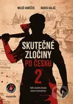 Skutečné zločiny po česku 2 - Miloš Vaněček, Radek Galaš - kniha z kategorie Kriminologie a kriminalistika