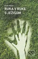 Ruka v ruke s Ježišom - Elias Vella - kniha z kategorie Duchovní život