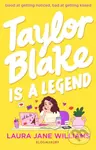 Taylor Blake Is a Legend - Laura Jane Williams - kniha z kategorie Beletrie pro děti