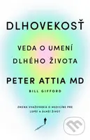 Dlhovekosť (Veda o umení dlhého života) - Bill Gifford, Peter Attia - kniha z kategorie Zdraví a životní styl