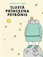 Tlustá princezna Petrónie - Katharina Greve - kniha z kategorie Fantasy
