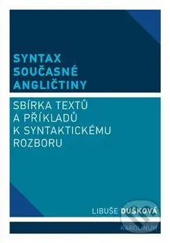 Syntax současné angličtiny (Sbírka textů a příkladů k syntaktickému rozboru) - kniha z kategorie Jazykové učebnice a slovníky