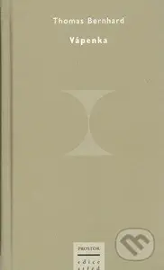 Vápenka - Thomas Bernhard