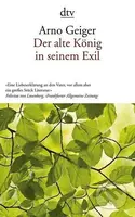 Der alte König in seinem Exil - Arno Geiger - kniha z kategorie Životopisy