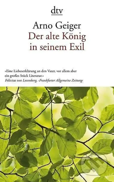 Der alte König in seinem Exil - Arno Geiger - kniha z kategorie Životopisy