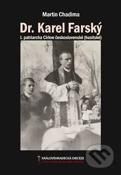 Dr. Karel Farský (I. patriarcha Církve československé (husitské)) - kniha z kategorie Náboženská literatura
