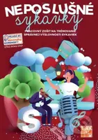 Neposlušné sykavky (Pracovný zošit na trénovanie správnej výslovnosti sykaviek) - kniha z kategorie Mateřská škola a předškoláci