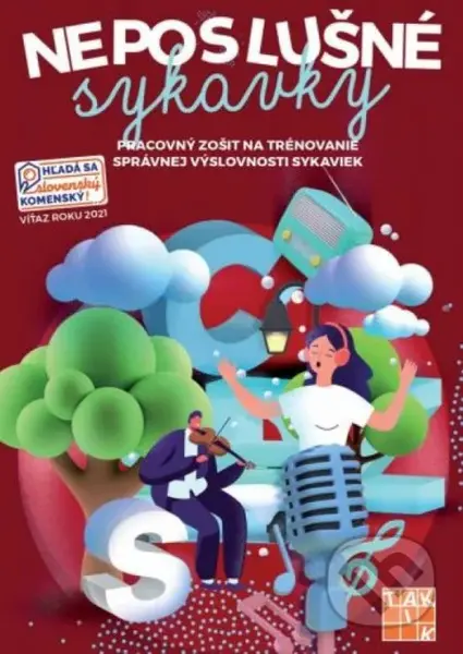 Neposlušné sykavky (Pracovný zošit na trénovanie správnej výslovnosti sykaviek) - kniha z kategorie Mateřská škola a předškoláci