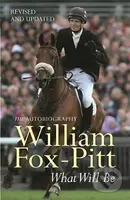 What Will be: The Autobiography - William Fox-Pitt - kniha z kategorie Individuální sporty
