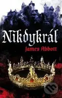 Nikdykrál - James Abbott - kniha z kategorie Sci-fi a fantasy