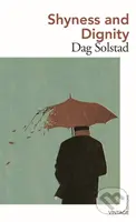 Shyness and Dignity - Dag Solstad - kniha z kategorie Společenská beletrie
