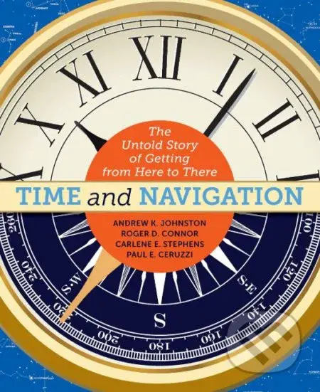 Time and Navigation (The Untold Story of Getting from Here to There) - kniha z kategorie Historie