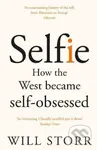 Selfie (How the West Became Self-Obsessed) - Will Storr - kniha z kategorie Psychologie
