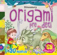 Origami pre deti: Dinosaury - kniha z kategorie Vystřihovánky