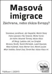 Masová imigrace (Záchrana, nebo zkáza Evropy?)