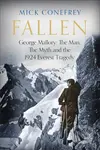 Fallen (George Mallory: The Man, The Myth and the 1924 Everest Tragedy) - kniha z kategorie Životopisy