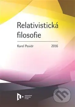 Relativistická filosofie - Karel Pexidr - kniha z kategorie Filozofie