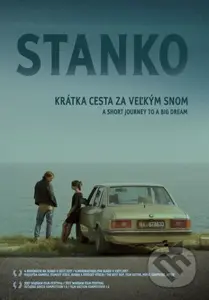 Stanko (Krátka cesta za veľkým snom / A short journey to a big dream) - film z kategorie Dobrodružná dramata
