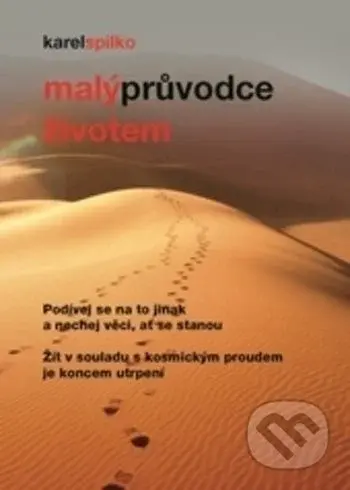 Malý průvodce životem - Karel Spilko - kniha z kategorie Pozitivní myšlení