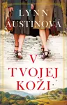 V tvojej koži - Lynn Austin