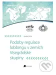 Podoby regulace lobbingu v zemích Visegrádské skupiny - kniha z kategorie Vysoké školy