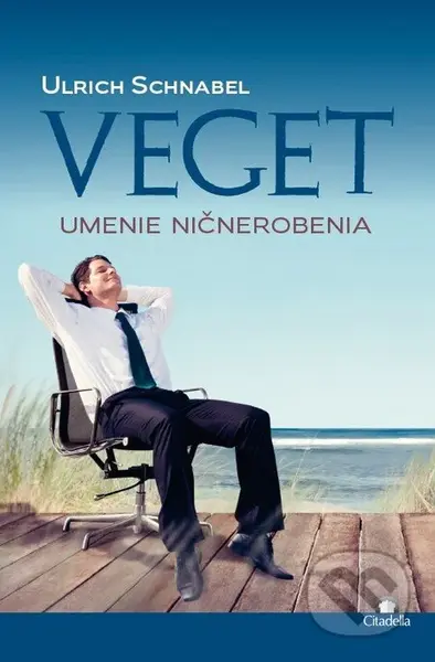 Veget (Umenie ničnerobenia) - Ulrich Schnabel - kniha z kategorie Psychologie