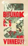 Bitúnok č. 5 - Kurt Vonnegut - kniha z kategorie Sci-fi