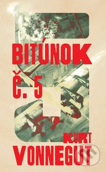 Bitúnok č. 5 - Kurt Vonnegut - kniha z kategorie Sci-fi
