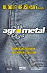Agrometal - Rudolf Hrušínský - kniha z kategorie Beletrie