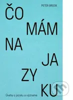 Čo mám na jazyku - Peter Brook - kniha z kategorie Beletrie