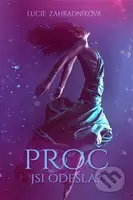 Proč jsi odešla? - Lucie Zahradníková - kniha z kategorie Společenská beletrie