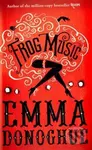 Frog Music - Emma Donoghue - kniha z kategorie Beletrie