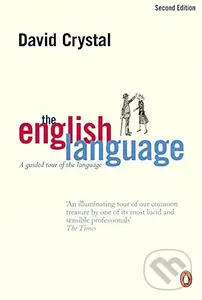 The English Language : A Guided Tour of the Language (Second edition) - David Crystal