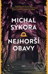 Nejhorší obavy - Michal Sýkora - kniha z kategorie Detektivky, thrillery a horory