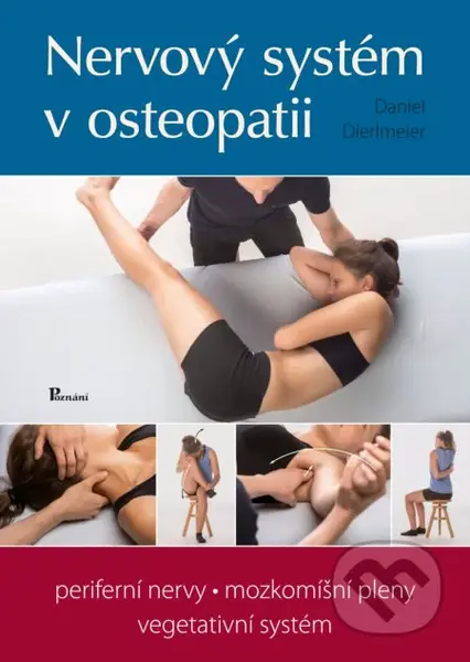 Nervový systém v osteopatii (periferní nervy, mozkomíšní pleny, vegetativní systém) - kniha z kategorie Fyzioterapie