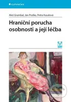 Hraniční porucha osobnosti a její léčba - Aleš Grambal, Ján Praško, Petra Kasalová - kniha z kategorie Psychologie osobnosti