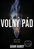 Volný pád (Jedno pravidlo. Nikomu nevěř.) - Adam Hamdy - kniha z kategorie Thrillery