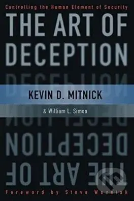 The Art of Deception (Controlling the Human Element of Security) - Kevin D. Mitnick, William L. Simon