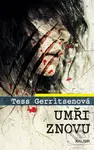 Umři znovu - Tess Gerritsen - kniha z kategorie Detektivky