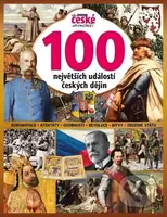 100 největších událostí českých dějin (Tajemství české minulosti) - kniha z kategorie Naučné knihy
