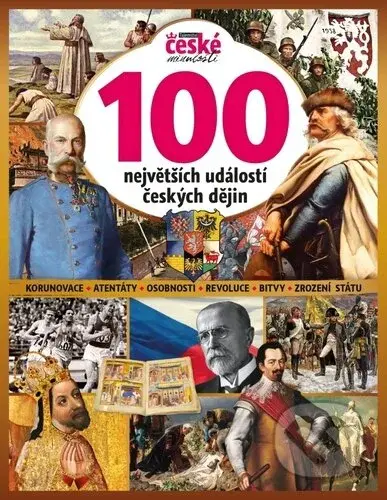 100 největších událostí českých dějin (Tajemství české minulosti) - kniha z kategorie Naučné knihy